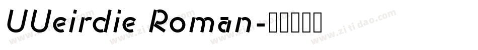 UUeirdie Roman字体转换